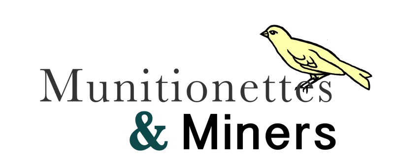 Exhibition Title for the Munitionettes & Miners Exhibition